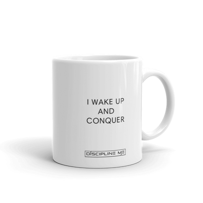 I Wake Up and Conquer Mug